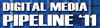 Digital Media Pipeline